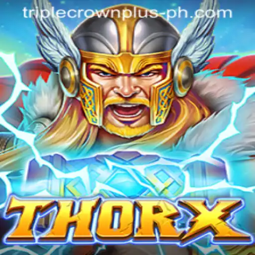 Discover the Thrilling World of ThorX and Its Exciting Triple Crown Plus
