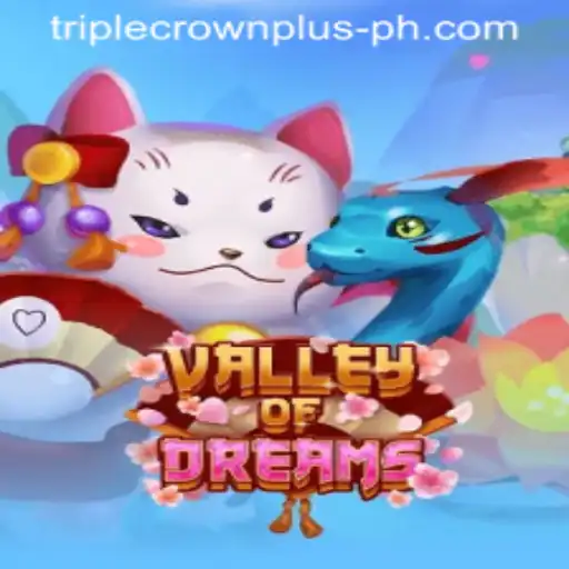 Exploring the Mystical World of ValleyofDreams and the Exciting Triple Crown Plus